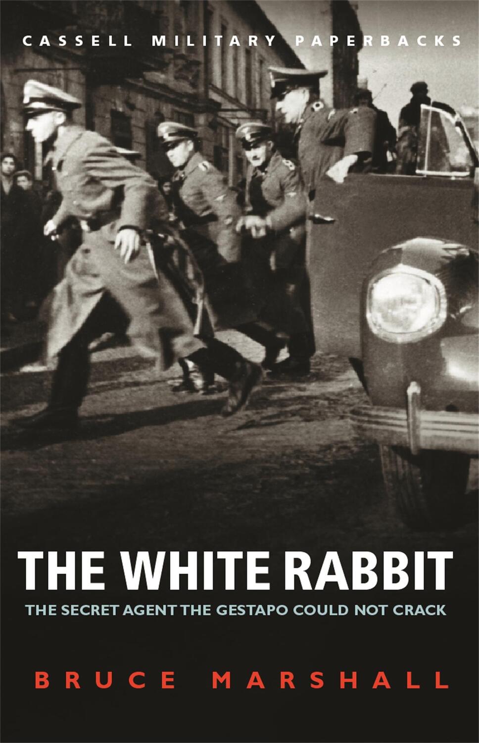 Cover: 9780304356973 | The White Rabbit | Wing Commander F.F.E.Yeo-Thomas | Bruce Marshall