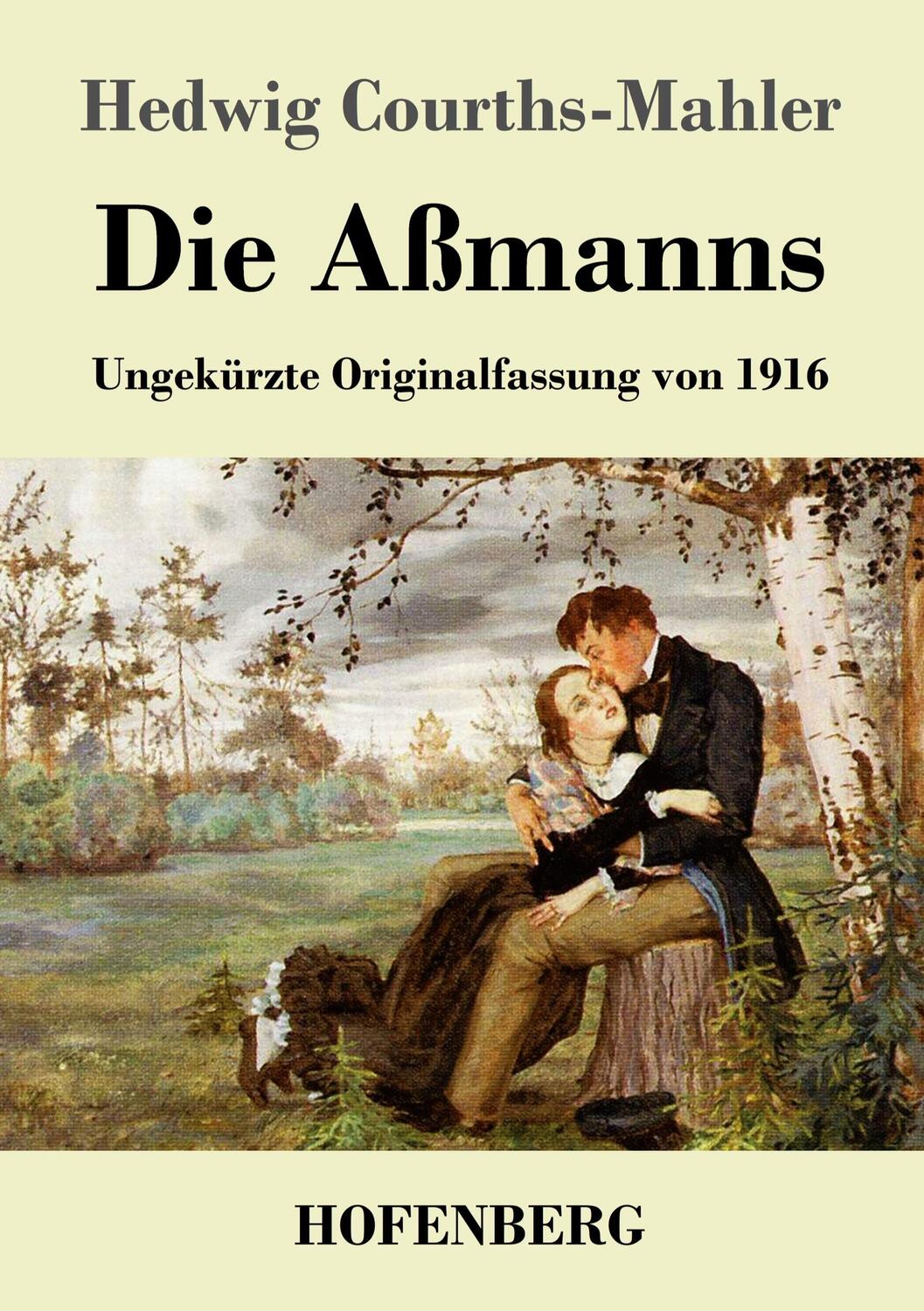Cover: 9783743743182 | Die Aßmanns | Ungekürzte Originalfassung von 1916 | Courths-Mahler