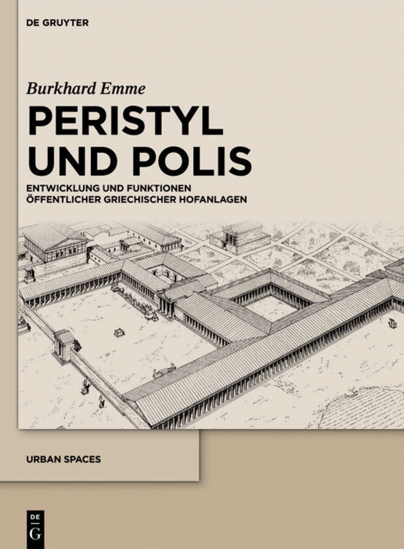 Cover: 9783110280654 | Peristyl und Polis | Burkhard Emme | Buch | De Gruyter