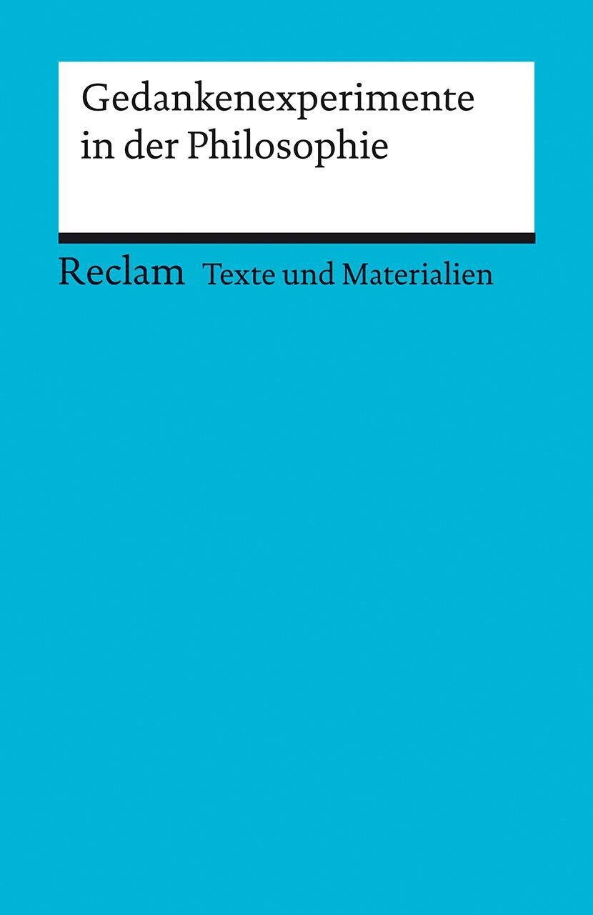 Cover: 9783150150900 | Gedankenexperimente in der Philosophie | Jonas Pfister (u. a.) | Buch