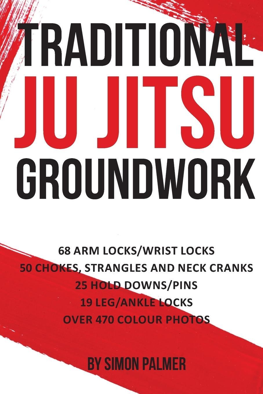 Cover: 9781911113973 | Traditional Ju Jitsu Groundwork | Newaza | Simon Palmer | Taschenbuch