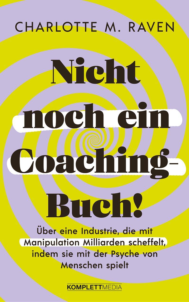 Cover: 9783831206179 | Nicht noch ein Coaching-Buch! | Charlotte M. Raven | Taschenbuch