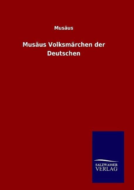 Cover: 9783846087350 | Musäus Volksmärchen der Deutschen | Musäus | Buch | 520 S. | Deutsch