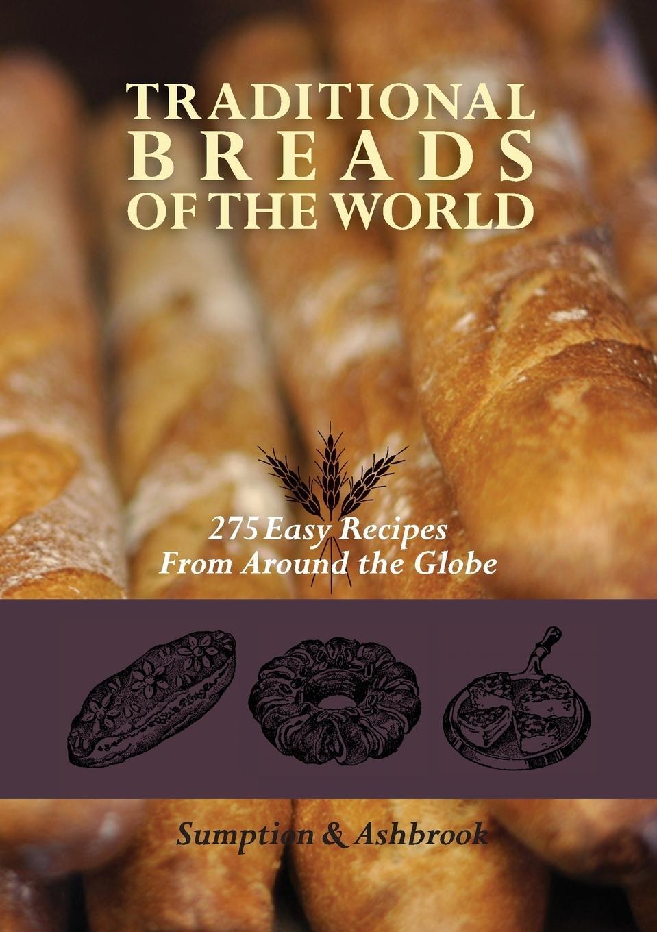 Cover: 9781626549715 | Traditional Breads of the World | Lois Lintner Ashbrook (u. a.) | Buch