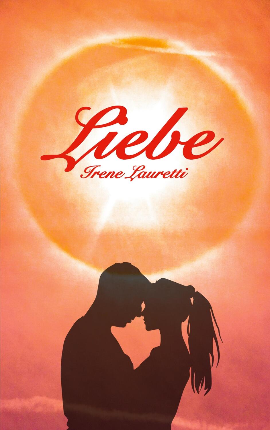 Cover: 9783748130581 | Liebe | Irene Lauretti | Taschenbuch | Paperback | 180 S. | Deutsch