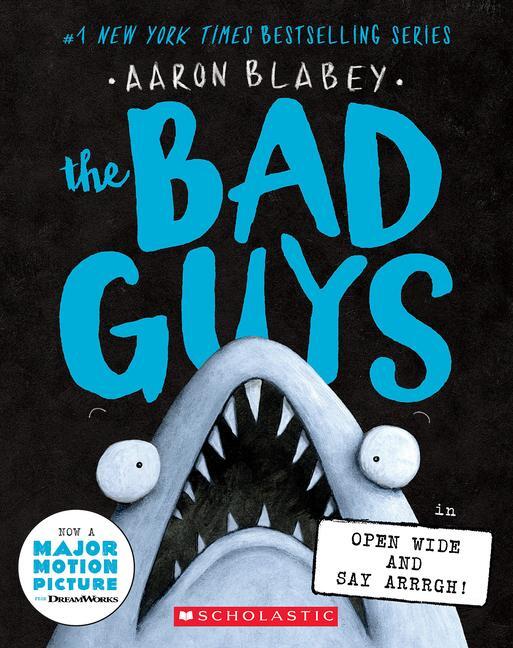 Cover: 9781338813180 | The Bad Guys in Open Wide and Say Arrrgh! (the Bad Guys #15) | Blabey