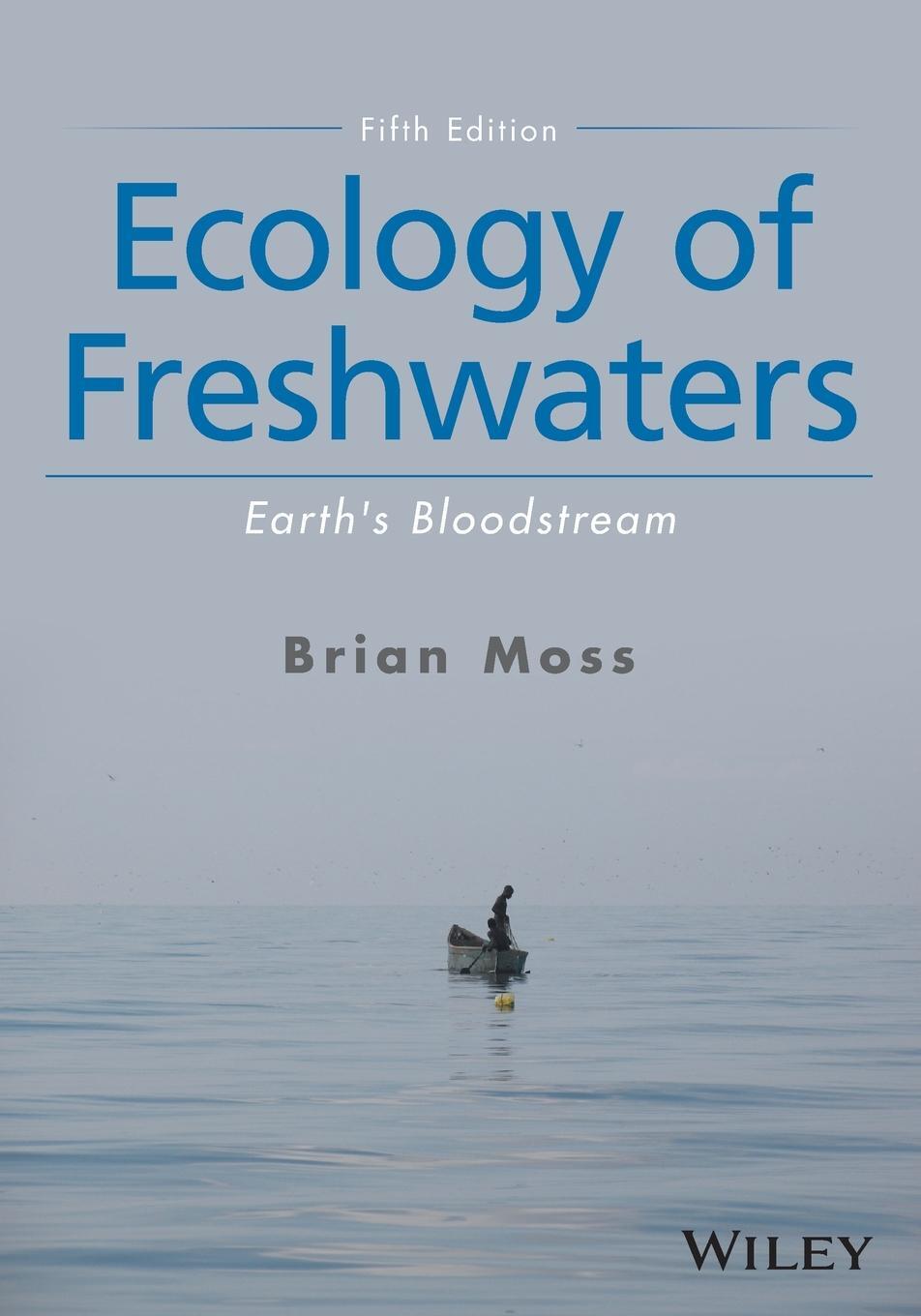 Cover: 9781119239406 | Ecology of Freshwaters | Earth's Bloodstream | Brian R. Moss | Buch