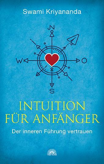 Cover: 9783866163829 | Intuition für Anfänger | Der inneren Führung vertrauen | Kriyananda