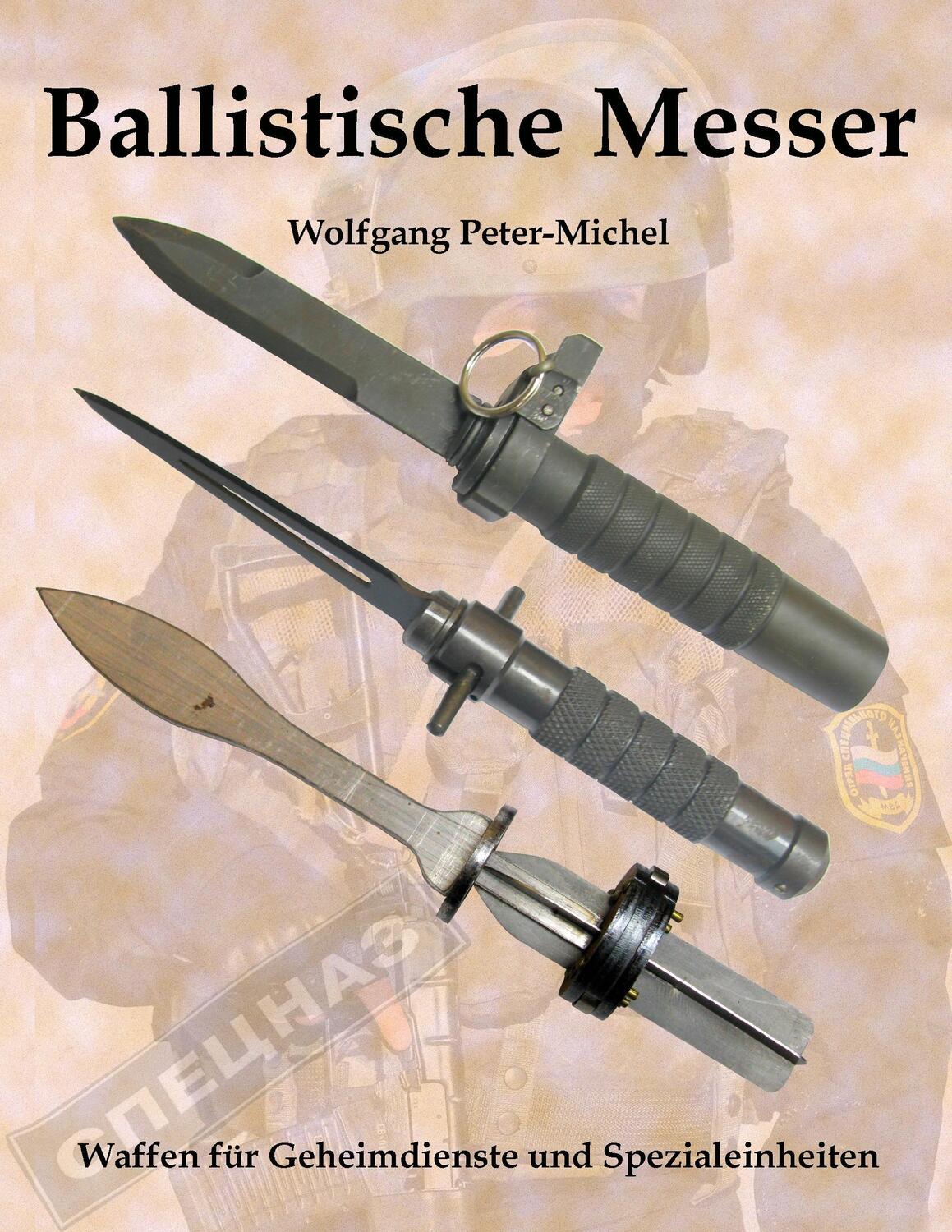 Cover: 9783743125346 | Ballistische Messer | Waffen für Geheimdienste und Spezialeinheiten