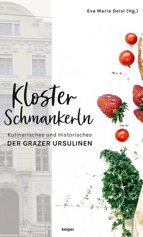 Cover: 9783903144996 | Klosterschmankerln | Eva Deisl (u. a.) | Buch | Edition Keiper