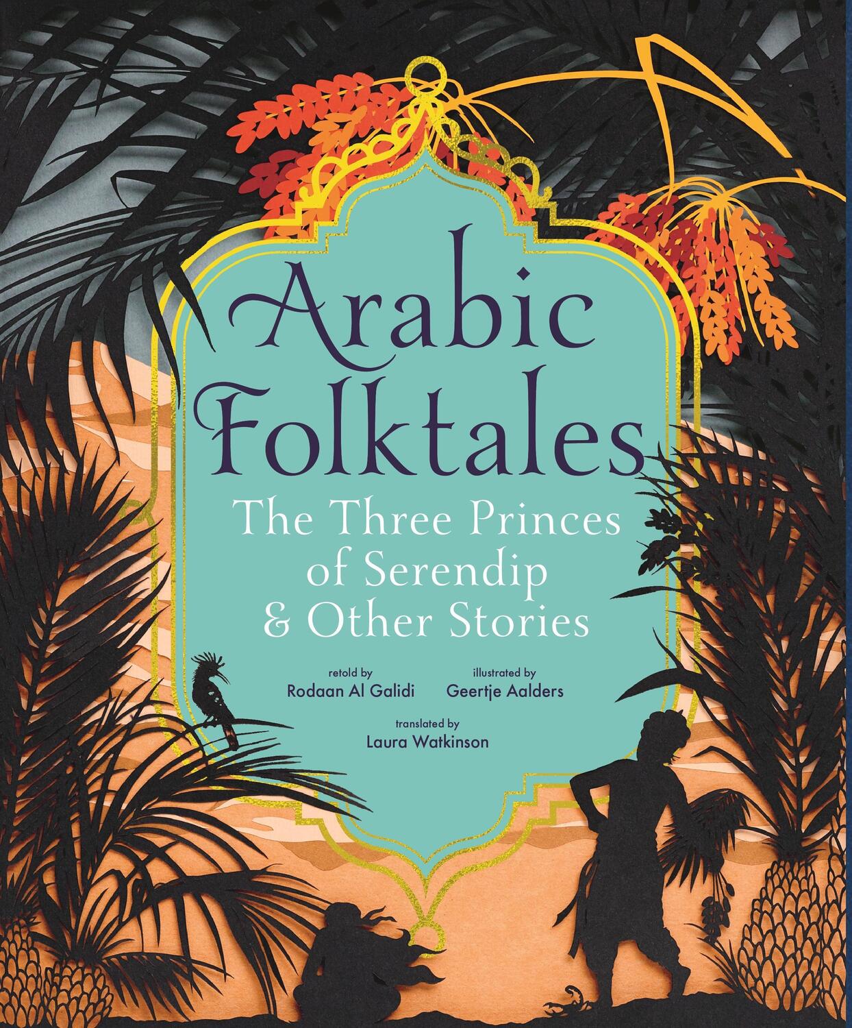 Cover: 9781529506006 | Arabic Folktales: The Three Princes of Serendip and Other Stories