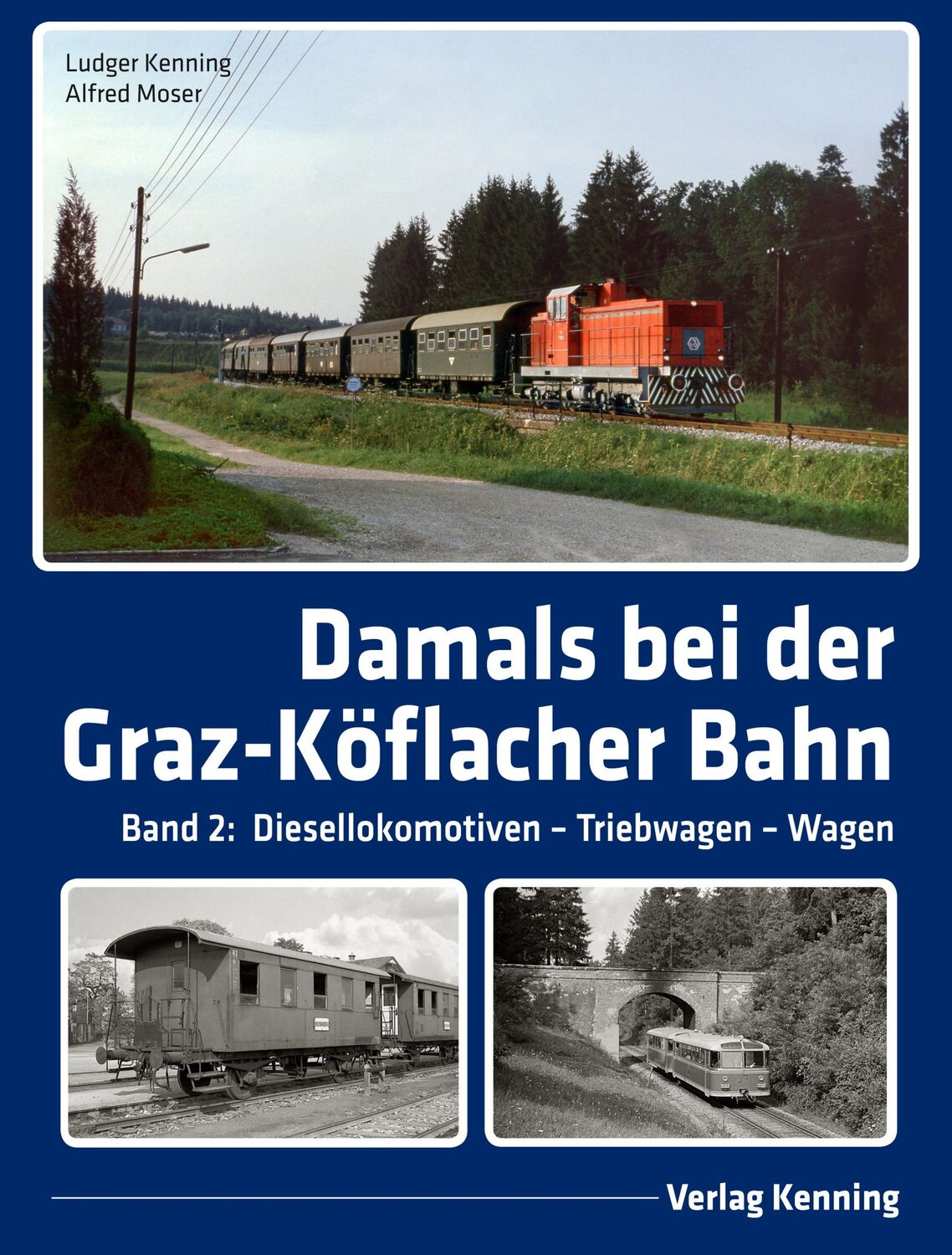 Cover: 9783944390314 | Damals bei der Graz-Köflacher Bahn | Ludger Kenning (u. a.) | Buch