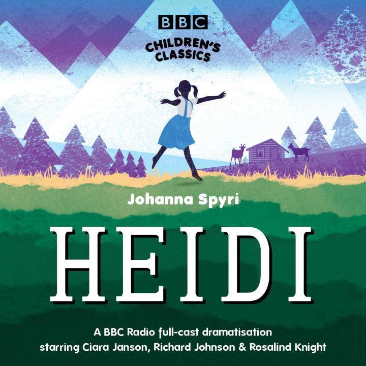 Cover: 9781408400661 | Heidi | Johanna Spyri | Audio-CD | BBC Children's Classics | CD | 2017
