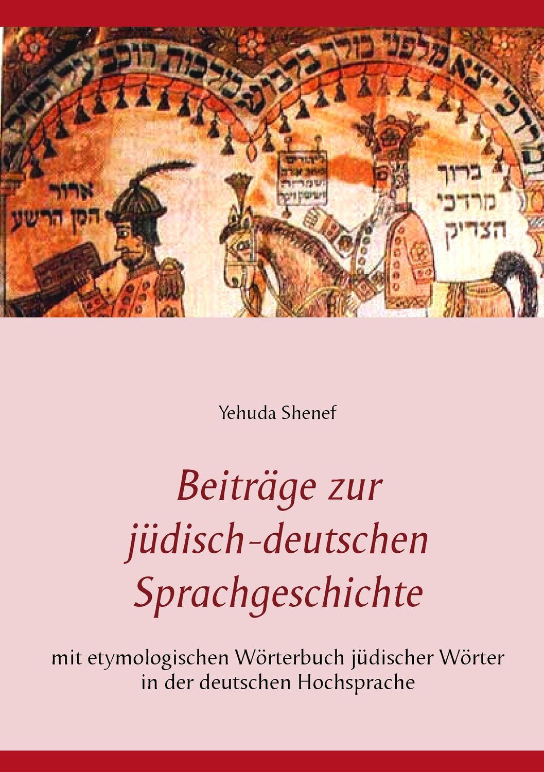 Cover: 9783744894326 | Beiträge zur jüdisch-deutschen Sprachgeschichte | Yehuda Shenef | Buch