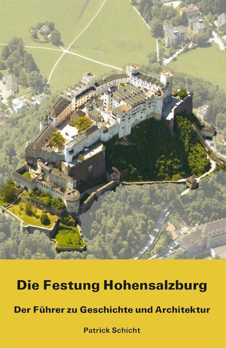 Cover: 9783901232886 | Die Festung Hohensalzburg | Der Führer zu Geschichte und Architektur