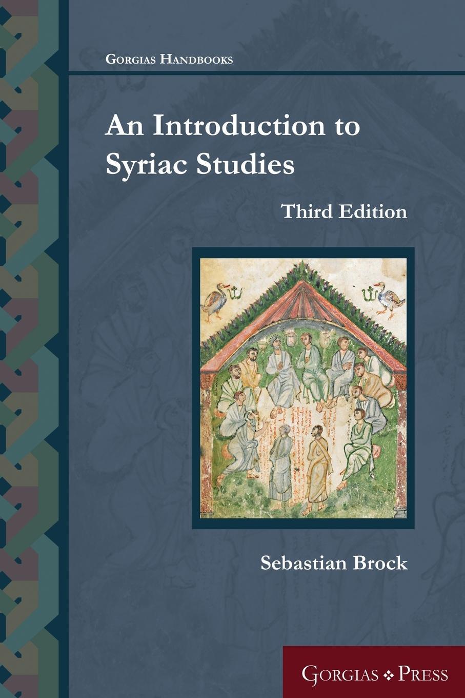 Cover: 9781463207137 | An Introduction to Syriac Studies (Third Edition) | Sebastian P. Brock