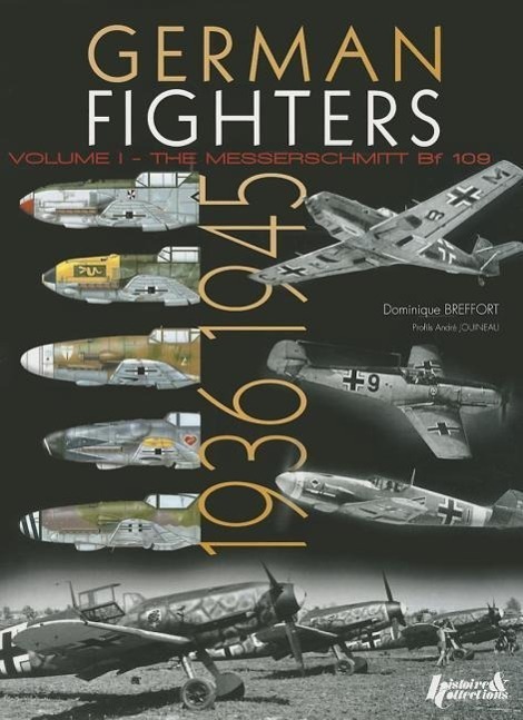 Cover: 9782352503323 | German Fighters | Volume 1 - The Messerschmitt Bf 109 | Breffort