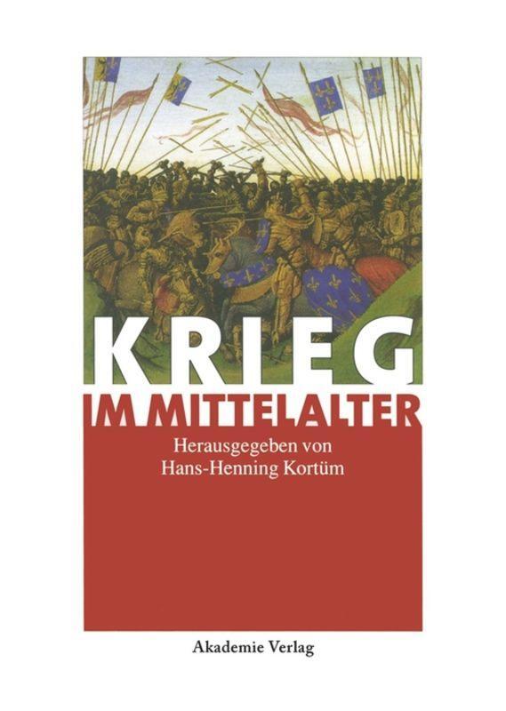 Cover: 9783050034966 | Krieg im Mittelalter | Hans-Henning Kortüm | Buch | 309 S. | Deutsch