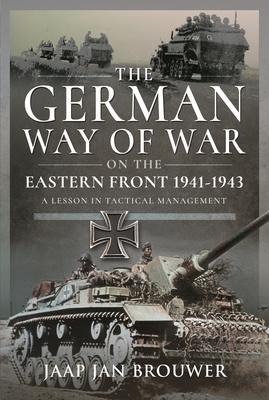 Cover: 9781399032940 | The German Way of War on the Eastern Front, 1941-1943 | Brouwer | Buch