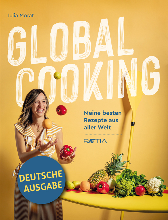 Cover: 9788872837658 | Global Cooking | Meine besten Rezepte aus aller Welt | Julia Morat