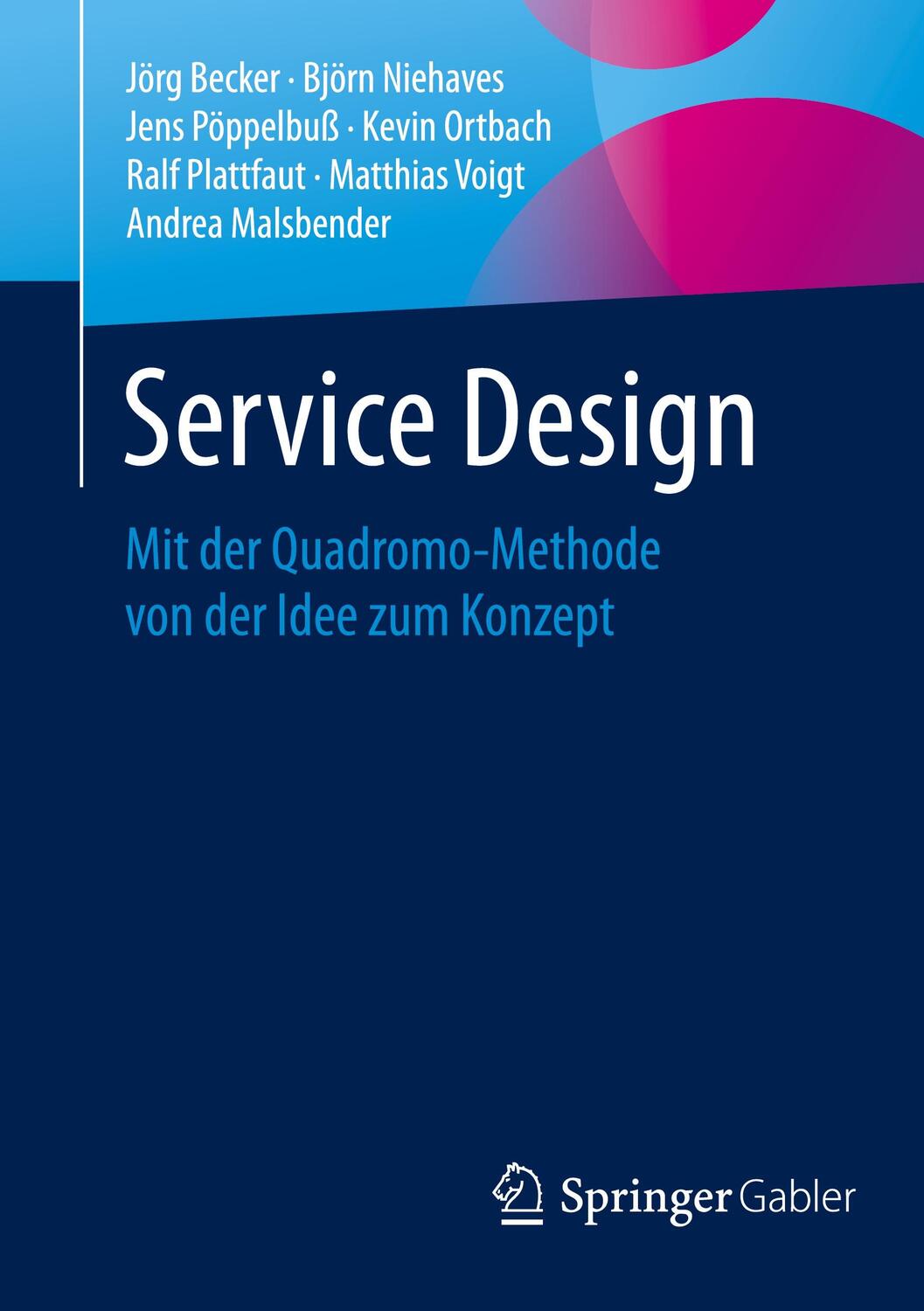 Cover: 9783662465806 | Service Design | Mit der Quadromo-Methode von der Idee zum Konzept
