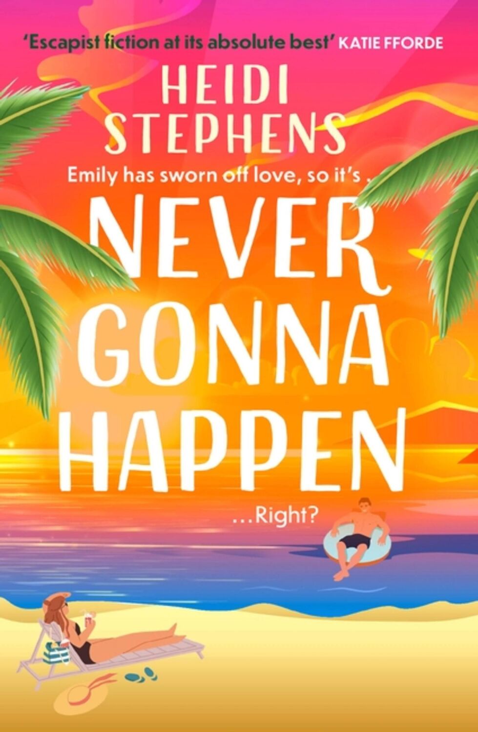 Cover: 9781472285850 | Never Gonna Happen | Heidi Stephens | Taschenbuch | Englisch | 2022