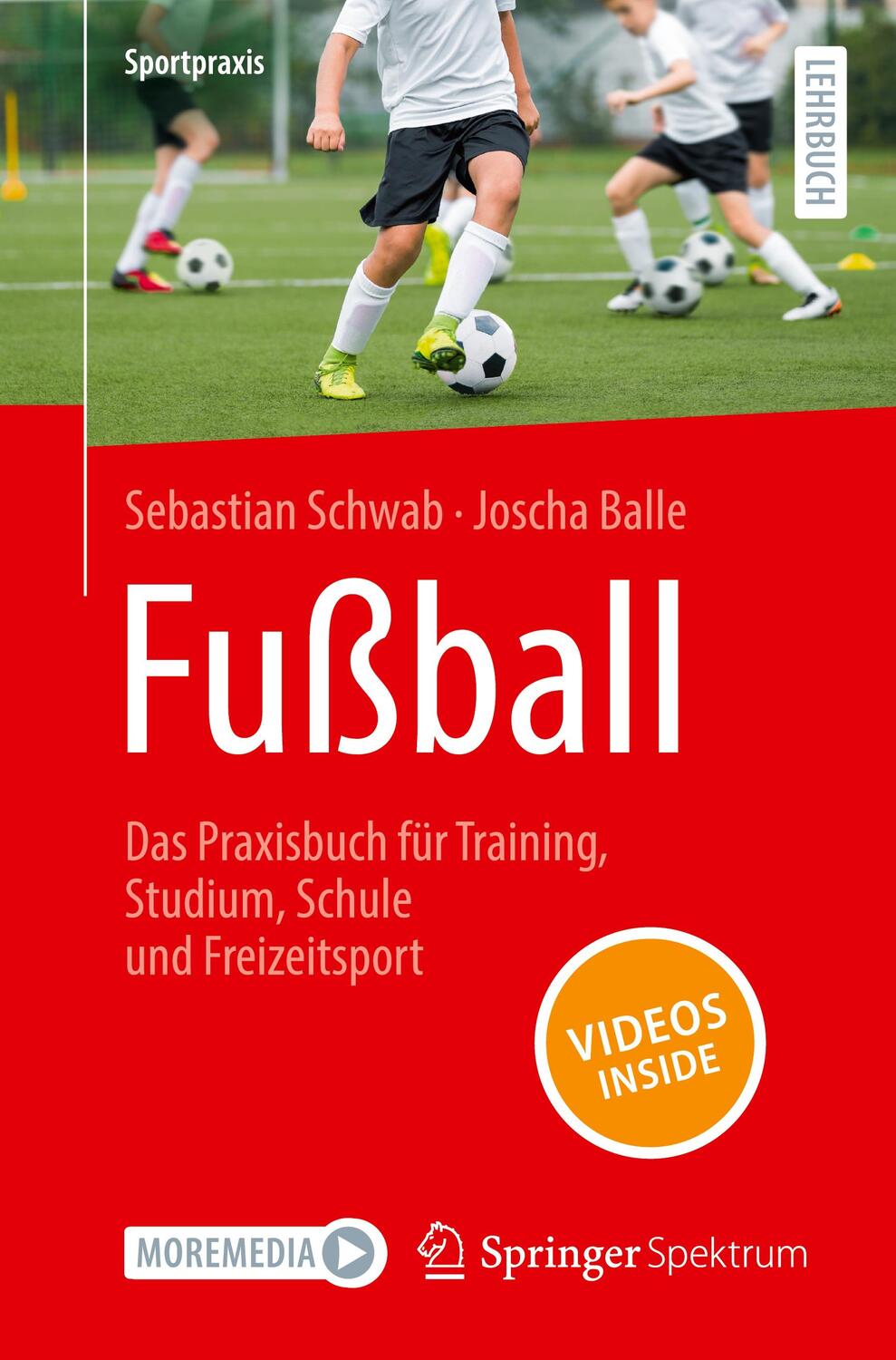 Cover: 9783662679838 | Fußball ¿ Das Praxisbuch für Training, Studium, Schule und...