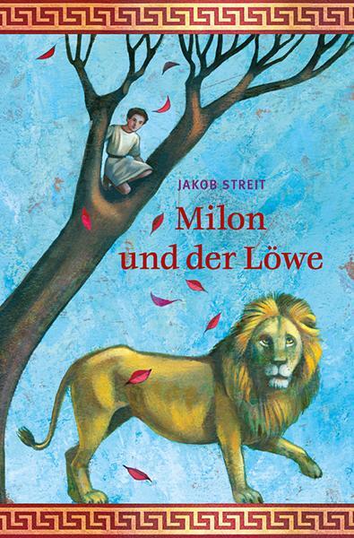 Cover: 9783772529498 | Milon und der Löwe | Jakob Streit | Taschenbuch | Deutsch | 2020