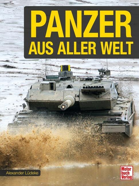 Cover: 9783613041349 | Panzer aus aller Welt | Alexander Lüdeke | Buch | Deutsch | 2019