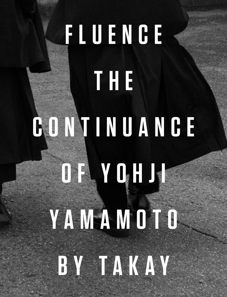 Cover: 9788862087070 | Fluence: The Continuance of Yohji Yamamoto | Photographs by Takay