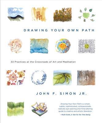 Cover: 9781941529362 | Drawing Your Own Path: 33 Practices at the Crossroads of Art and...