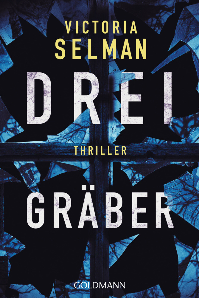 Cover: 9783442491773 | Drei Gräber | Thriller | Victoria Selman | Taschenbuch | 512 S. | 2022