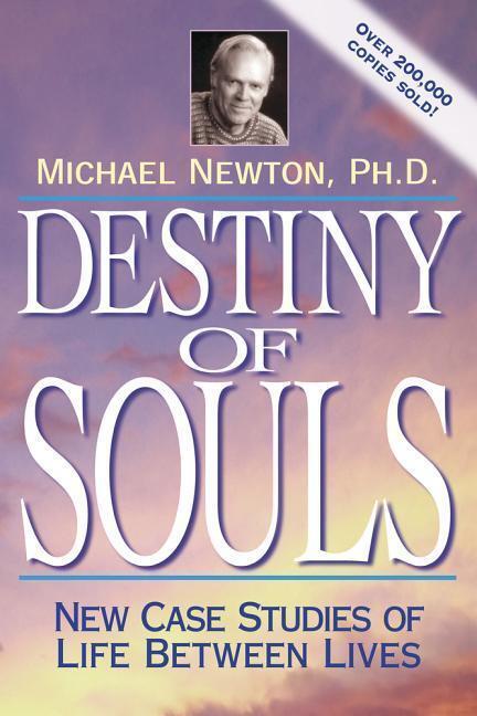 Cover: 9781567184990 | Destiny of Souls: New Case Studies of Life Between Lives | Newton