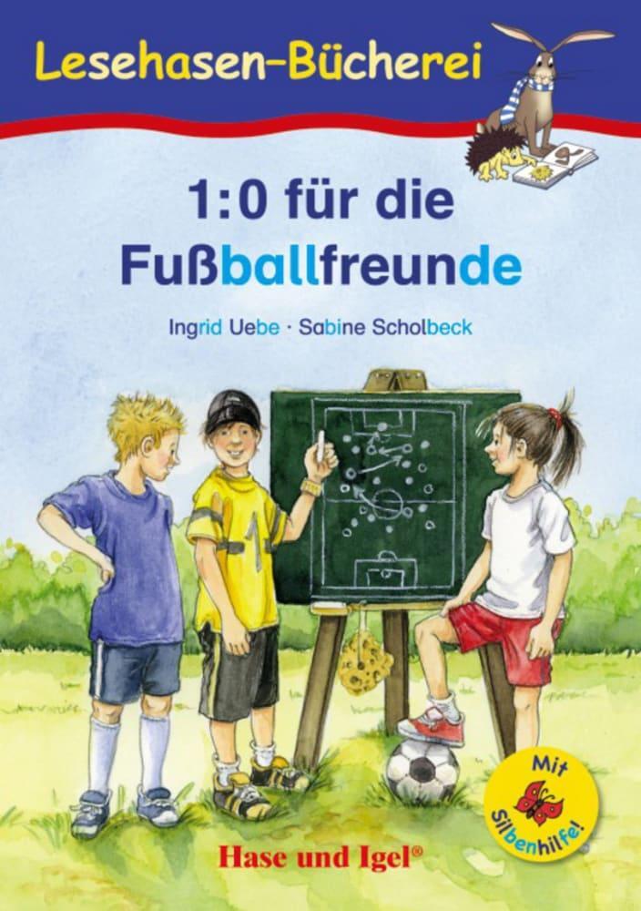 Cover: 9783867602501 | 1:0 für die Fußballfreunde / Silbenhilfe | Schulausgabe | Ingrid Uebe