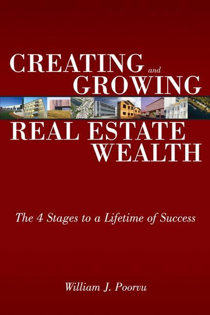 Cover: 9780132434539 | Creating and Growing Real Estate Wealth | William Poorvu | Taschenbuch