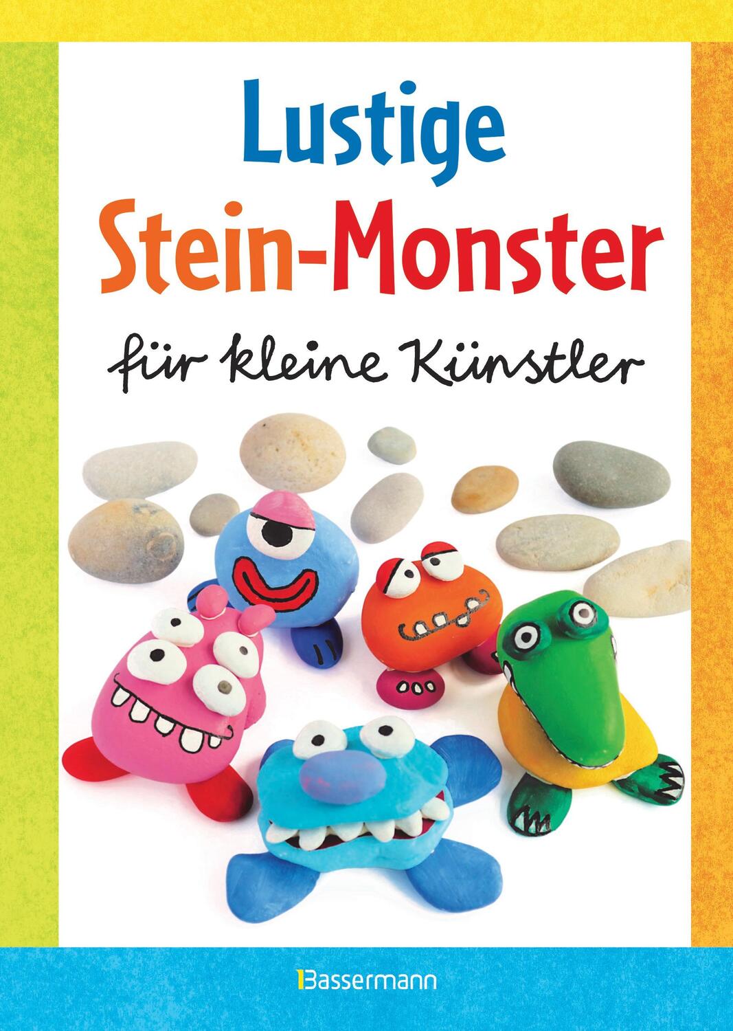 Cover: 9783809441663 | Lustige Stein-Monster für kleine Künstler. Basteln mit Steinen aus...