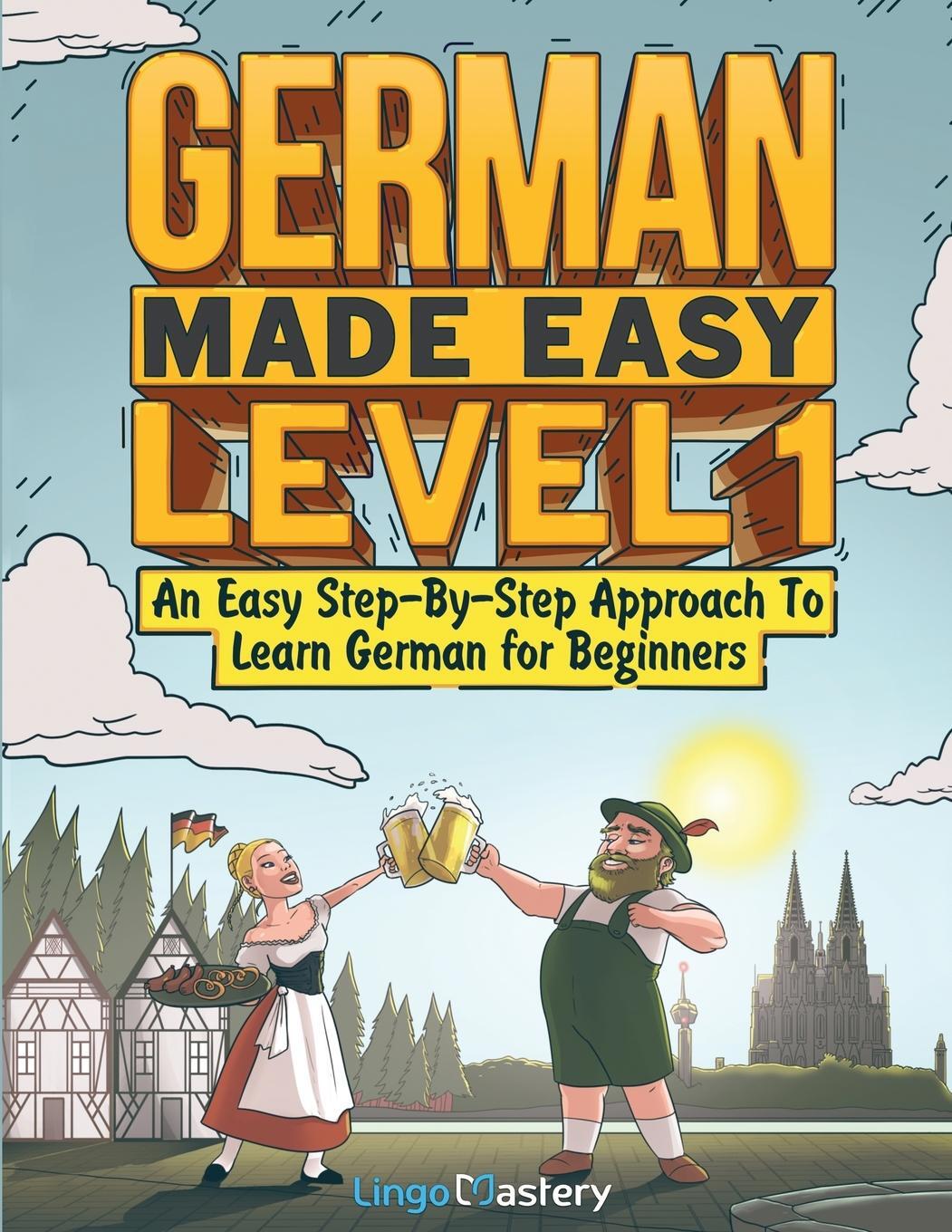 Cover: 9781951949556 | German Made Easy Level 1 | Lingo Mastery | Taschenbuch | Paperback