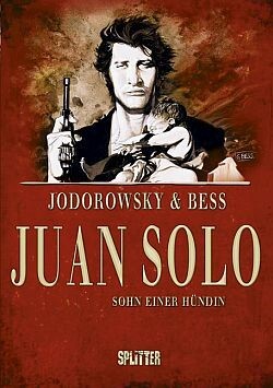 Cover: 9783940864147 | Juan Solo | Band 1.Sohn einer Hündin | Jodorowsky | Buch | 112 S.