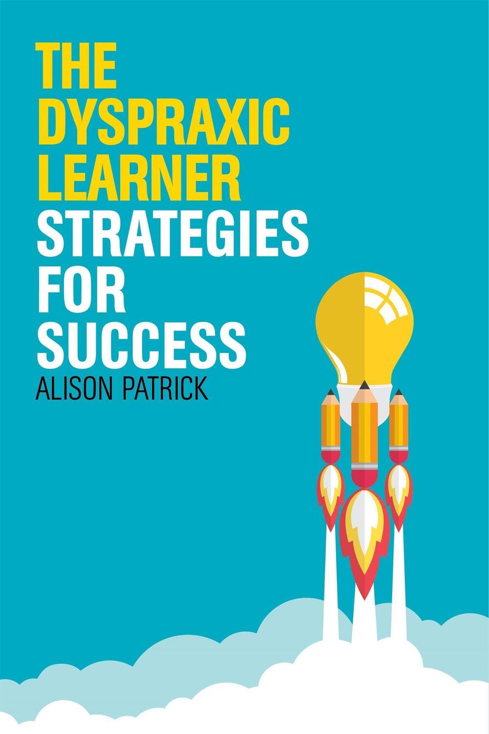 Cover: 9781849055949 | The Dyspraxic Learner | Strategies for Success | Alison Patrick | Buch
