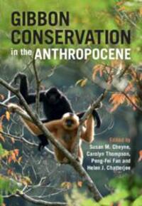 Cover: 9781108479417 | Gibbon Conservation in the Anthropocene | Susan M Cheyne (u. a.)