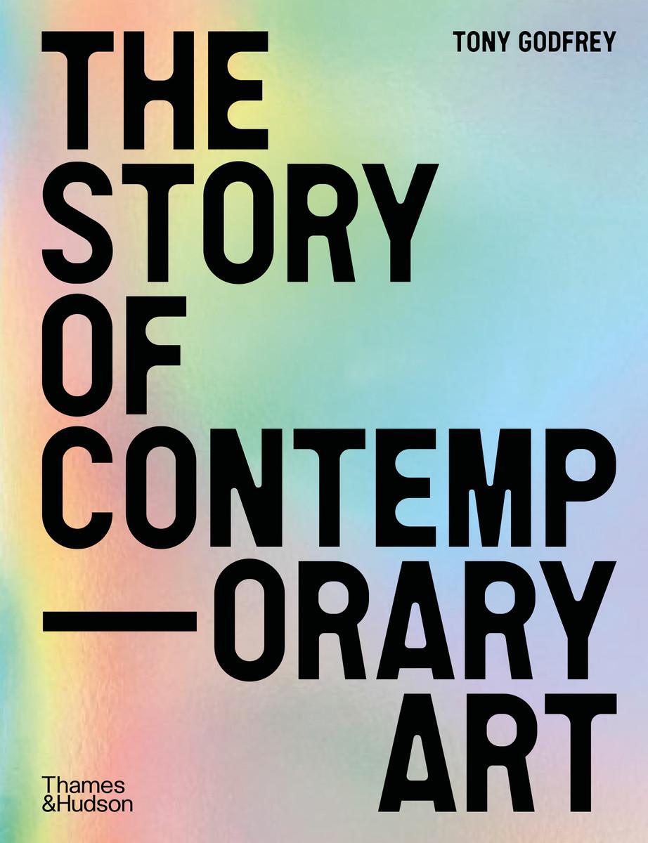 Cover: 9780500297605 | The Story of Contemporary Art | Tony Godfrey | Taschenbuch | Englisch