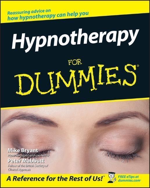 Cover: 9780470019306 | Hypnotherapy For Dummies | Mike Bryant (u. a.) | Taschenbuch | 2006
