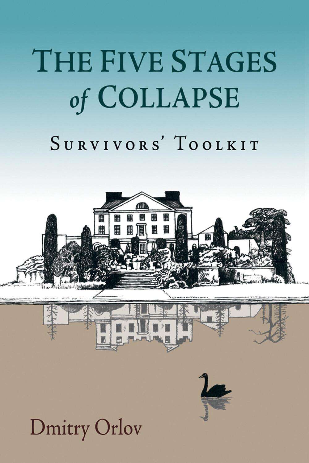 Cover: 9780865717367 | The Five Stages of Collapse | Survivors' Toolkit | Dmitry Orlov | Buch