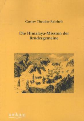 Cover: 9783845723327 | Die Himalaya-Mission der Brüdergemeine | Gustav Th. Reichelt | Buch