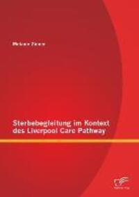 Cover: 9783842887695 | Sterbebegleitung im Kontext des Liverpool Care Pathway | Zinner | Buch