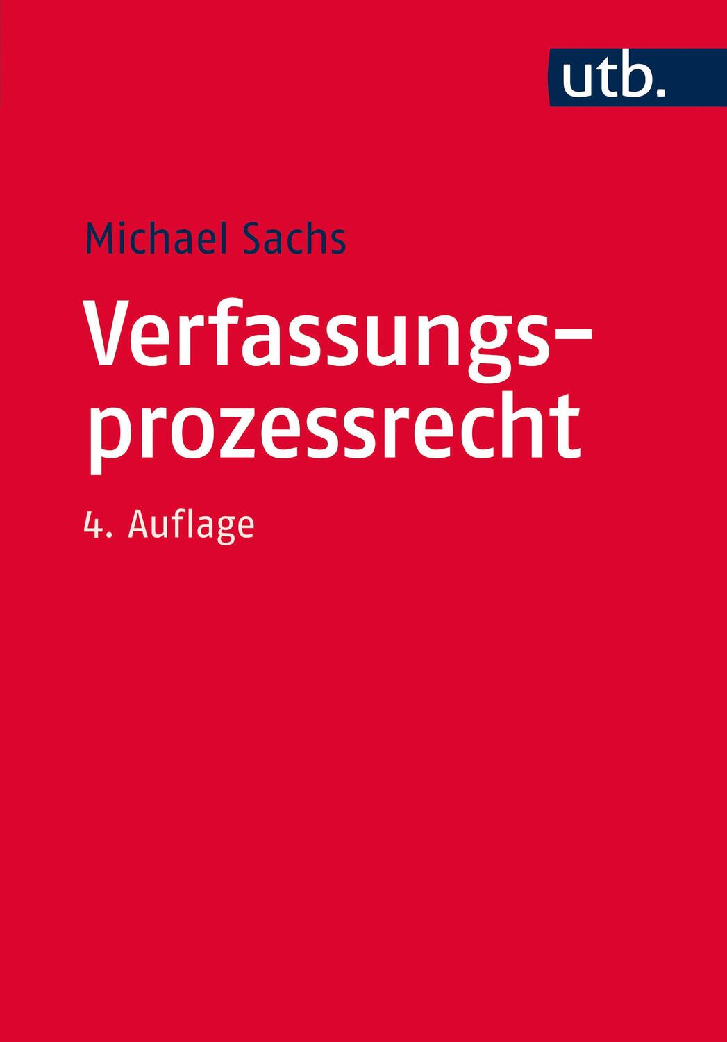 Cover: 9783825247058 | Verfassungsprozessrecht | Michael Sachs | Taschenbuch | 232 S. | 2016
