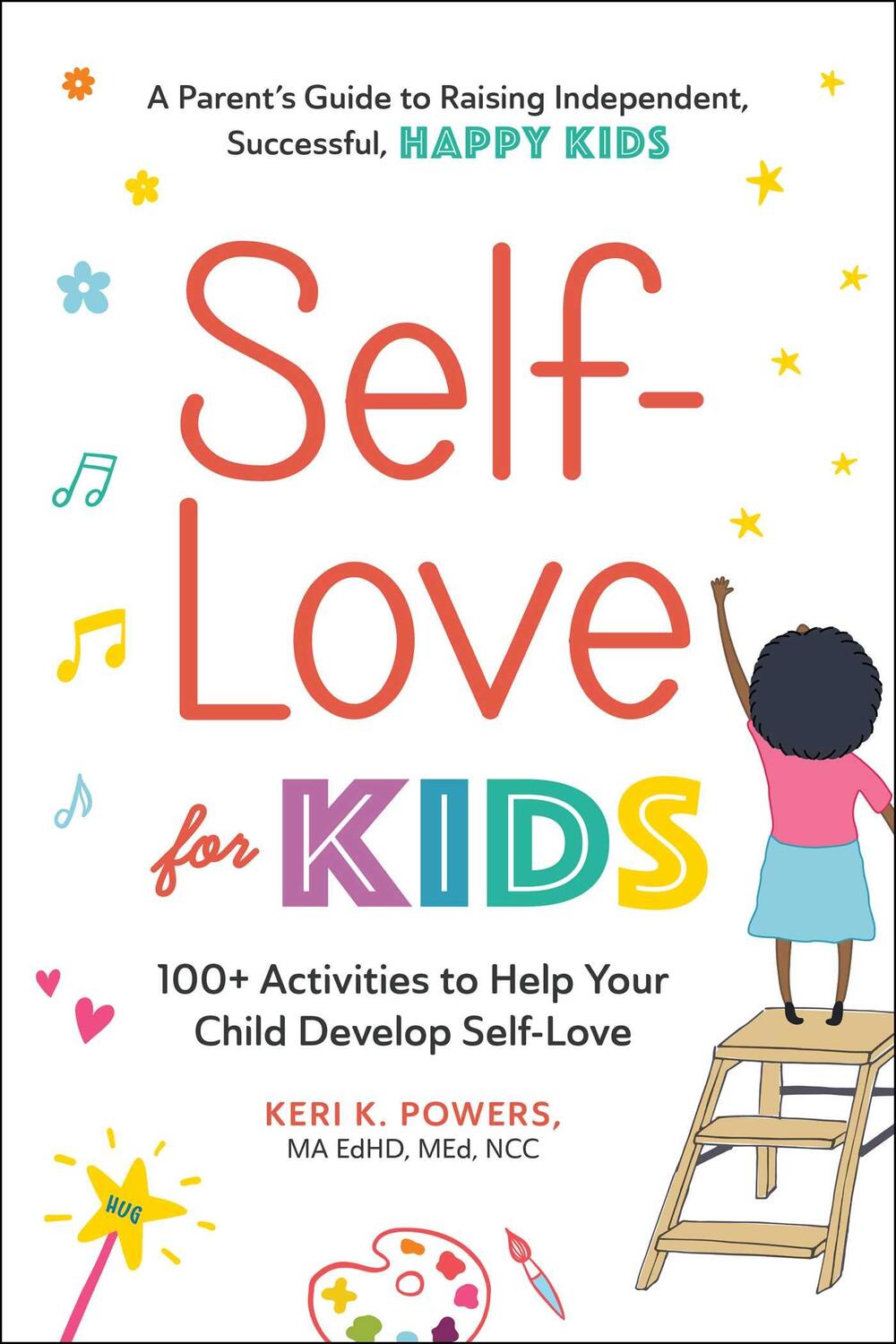 Cover: 9781507218037 | Self-Love for Kids: 100+ Activities to Help Your Child Develop...