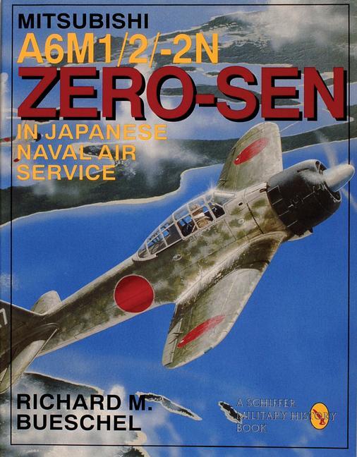 Cover: 9780887407543 | Mitsubishi A6m-1/2/2-N Zero-Sen of the Japanese Naval Air Service