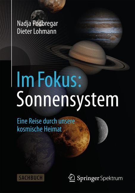 Cover: 9783642418945 | Im Fokus: Sonnensystem | Nadja/Lohmann, Dieter Podbregar | Taschenbuch