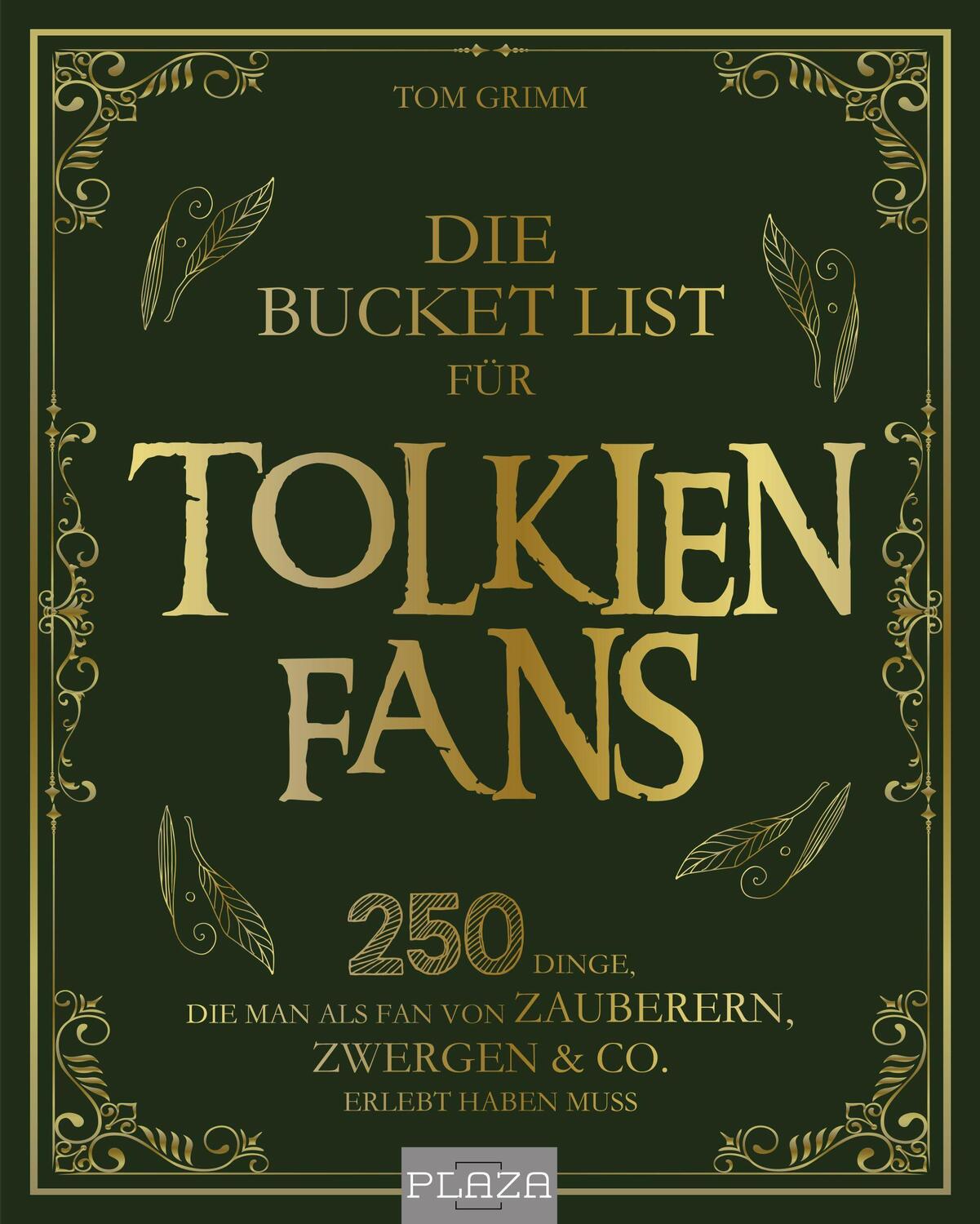 Cover: 9783966645096 | Die Bucket List für Tolkien Fans | Tom Grimm | Taschenbuch | Deutsch